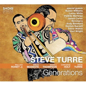 STEVE TURRE / スティーブ・トゥーレ / GENERATIONS