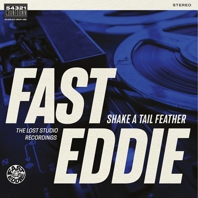 FAST EDDIE (SOUL) / SHAKE A TAIL FEATHER