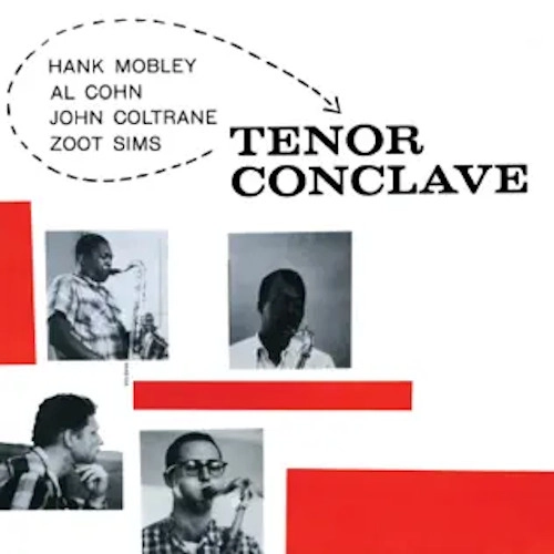 HANK MOBLEY & AL COHN & JOHN COLTRANE & ZOOT SIMS / ハンク・モブレー&アル・コーン&ジョン・コルトレーン&ズート・シムズ / TENOR CONCLAVE (CLEAR VINYL)