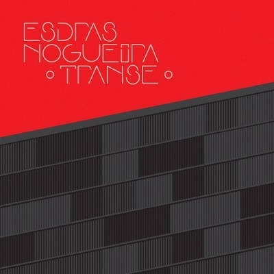 ESDRAS NOGUEIRA / TRANSE
