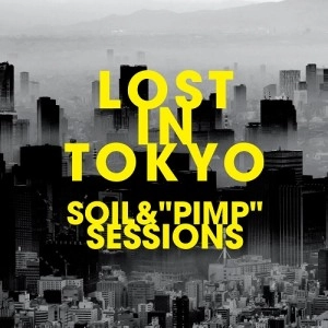 SOIL&"PIMP"SESSIONS / LOST IN TOKYO（LP）