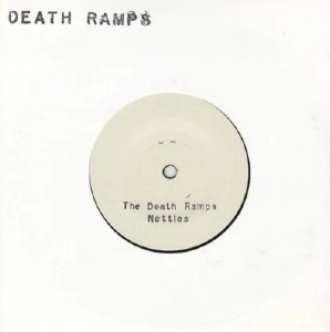 DEATH RAMPS / DEATH RAMPS / NETTLES