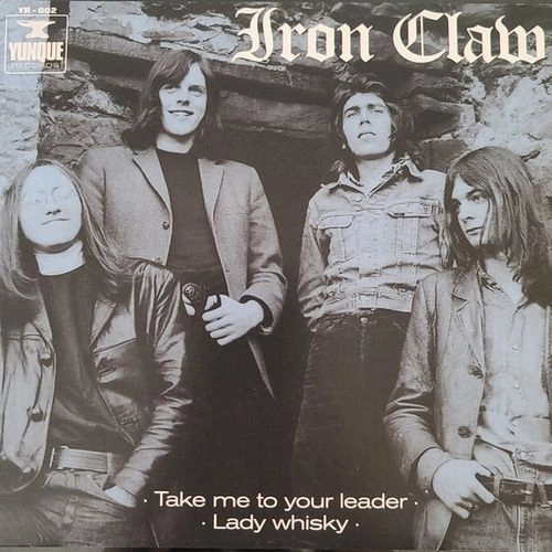IRON CLAW / TAKE ME TO YOUR LEADER / LADY WHISKY (7")