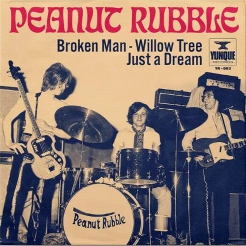 PEANUT RUBBLE / BROKEN MAN/WILLOW TREE/JUST A DREAM (7")