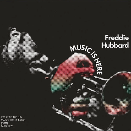 FREDDIE HUBBARD / フレディ・ハバード / MUSIC IS HERE