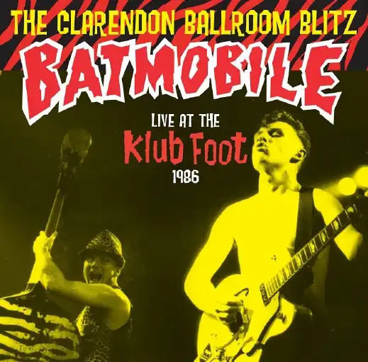 BATMOBILE / バットモービル / THE CLARENDON BALLROOM BLITZ - LIVE AT THE KLUB FOOT (12")