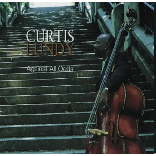 CURTIS LUNDY / カーティス・ランディ / アゲインスト・オール・オッズ