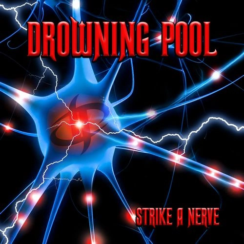 DROWNING POOL / ドラウニング・プール / STRIKE A NERVE