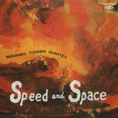 MASAHIKO TOGASHI / 富樫雅彦 / SPEED AND SPACE