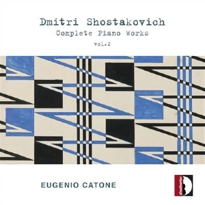 EUGENIO CATONE / エウジェニオ・カトーネ / SHOSTAKOVICH:COMPLETE PIANO MUSIC VOL.2
