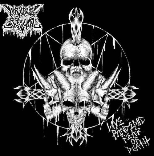 DEADLY SPAWN / デッドリー・スポーン / ライヴ...パンデミック･フィア･オブ･デス / Live...Pandemic Fear of Death