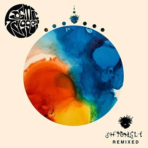 SHPONGLE / シュポングル / SHPONGLE REMIXED BY COSMIC TRIGGER