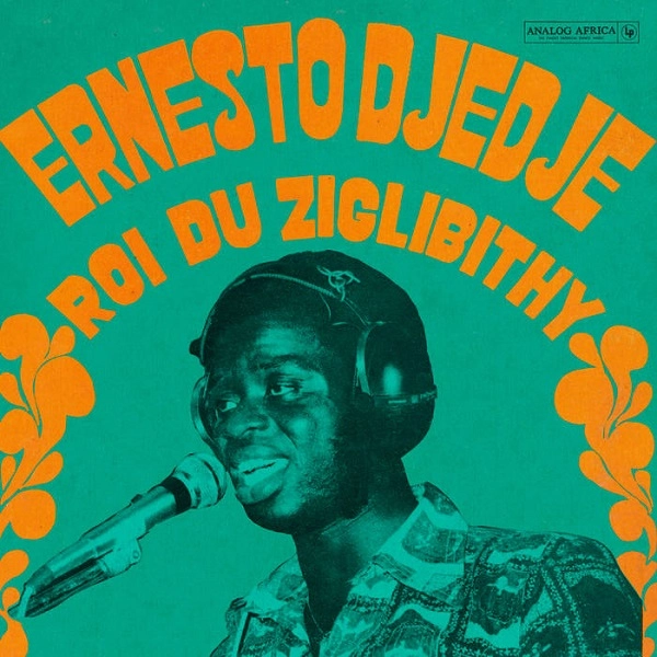 ERNESTO DJEDJE / エルネスト・ジェジェ / ROI DU ZIGLIBITHY