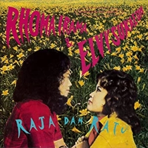 RHOMA IRAMA & ELVY SUKAESIH / ロマ・イラマ&エルフィ・スカエシ / ラジャ･ダン･ラトゥ