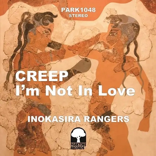 INOKASIRA RANGERS / 井の頭レンジャーズ / CREEP / I'M NOT IN LOVE