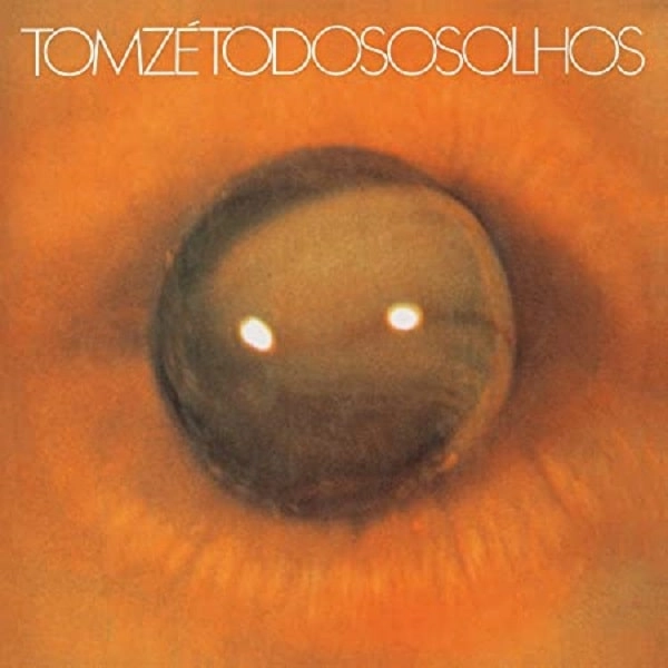 TOM ZE / トン・ゼー / TODO OS OLHOS (GATEFOLD)