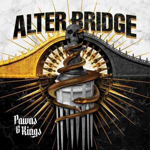 ALTER BRIDGE / アルター・ブリッジ / ポーンズ&キングス / PAWNS & KINGS