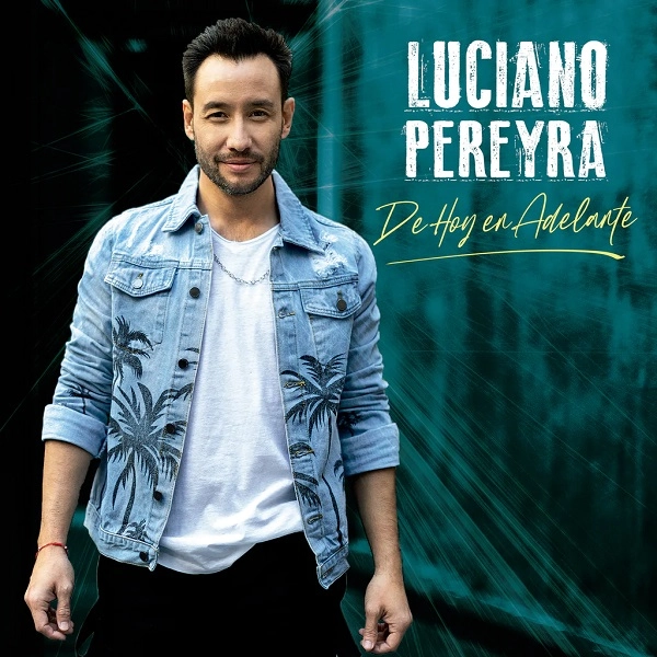 LUCIANO PEREYRA / ルシアーノ・ペレイラ / DE HOY EN ADELANTE