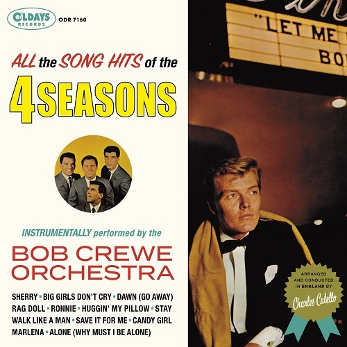 BOB CREWE / ボブ・クルー / オール･ザ･ソング･ヒッツ･オブ･ザ･フォー･シーズンズ（紙ジャケット）