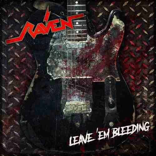 RAVEN (NWOBHM) / レイヴン / LEAVE 'EM BLEEDING
