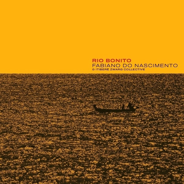 FABIANO DO NASCIMENTO & ITIBERE ZWARG COLLECTIVE / ファビアーノ・ド・ナシメント&イチベレ・ズヴァルギ・コレクティブ / RIO BONITO