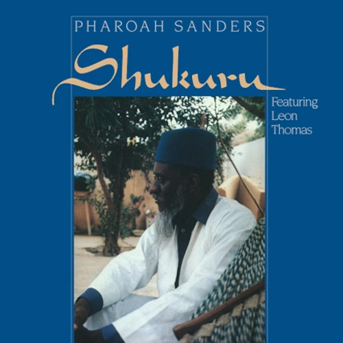 PHAROAH SANDERS / ファラオ・サンダース / SHUKURU (180G/LP)