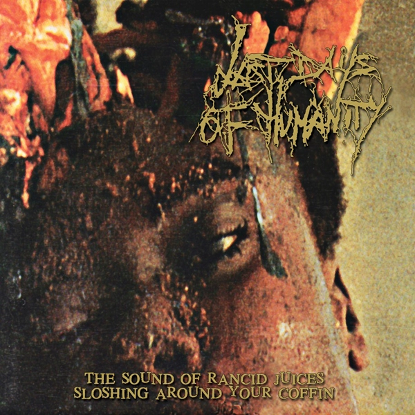 LAST DAYS OF HUMANITY / THE SOUND OF RANCID JUICES SLOSHING AROUND YOUR COFFIN (ULTRA CLEAR/SWAMP GREEN)