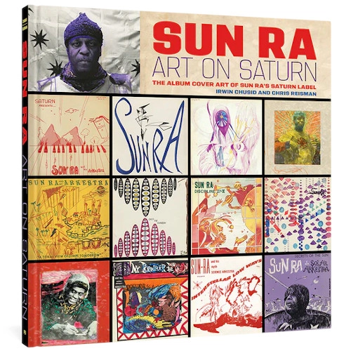 SUN RA (SUN RA ARKESTRA) / サン・ラー / SUN RA: ART ON SATURN : THE ALBUM COVER ART OF SUN RA'S SATURN LABEL