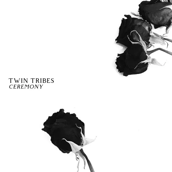 TWIN TRIBES / CEREMONY