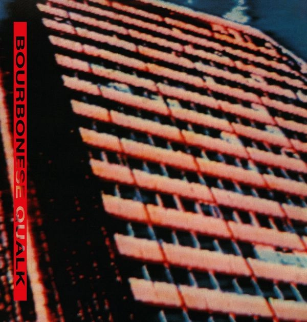 BOURBONESE QUALK / BOURBONESE QUALK (VINYL)