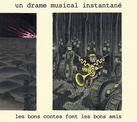 UN DRAME MUSICAL INSTANTANE / LES BONS CONTES FONT LES BONS AMIS (CD)