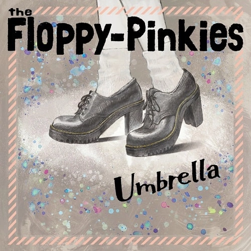 the Floppy-Pinkies / Umbrella