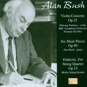 MANOUG PARIKIAN / マヌーグ・パリキアン / アラン･ブッシュ:作品集 / BUSH:VIOLIN CONCERTO
