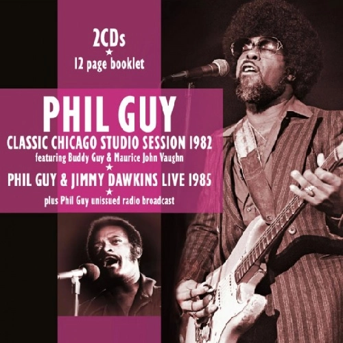 PHIL GUY / フィル・ガイ / CLASSIC CHICAGO STUDIO SESSION 1982