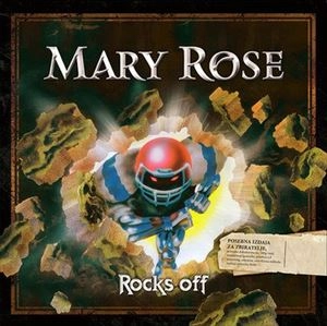 MARY ROSE / ROCKS OFF