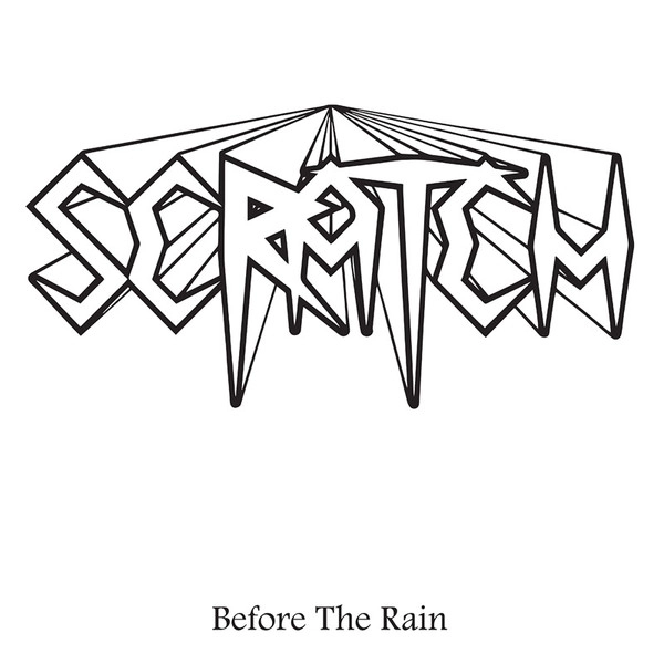 SCRATCH / BEFORE THE RAIN