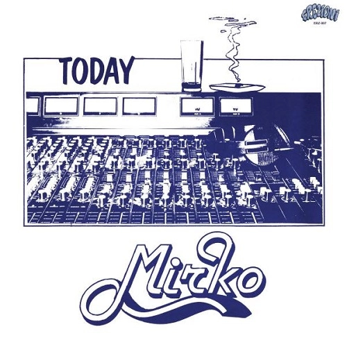 MIRKO / TODAY (OFFICIAL REISSUE) / TODAY (OFFICIAL REISSUE) 