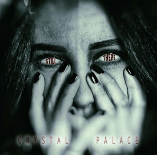 CRYSTAL PALACE / STILL THERE