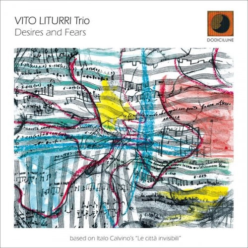 VITO LITURRI  / DESIRES AND FEARS