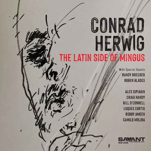 CONRAD HERWIG / コンラッド・ハーウィッグ / LATIN SIDE OF MINGUS