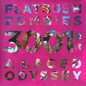 FLATBUSH ZOMBIES  / 3001: A LACED ODYSSEY