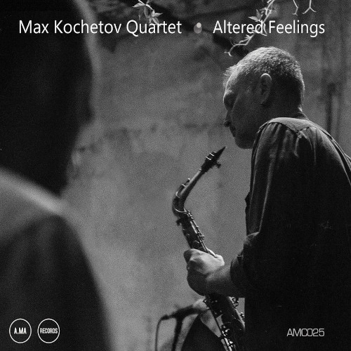 MAX KOCHETOV / マックス・コチェトフ / ALTERED FEELINGS