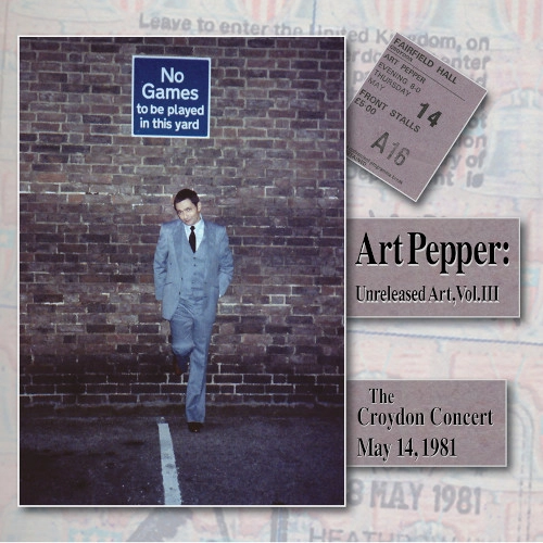 ART PEPPER / アート・ペッパー / "Unreleased Art, Vol.3: The Croydon Concert, May 14, 1981(2CD)"