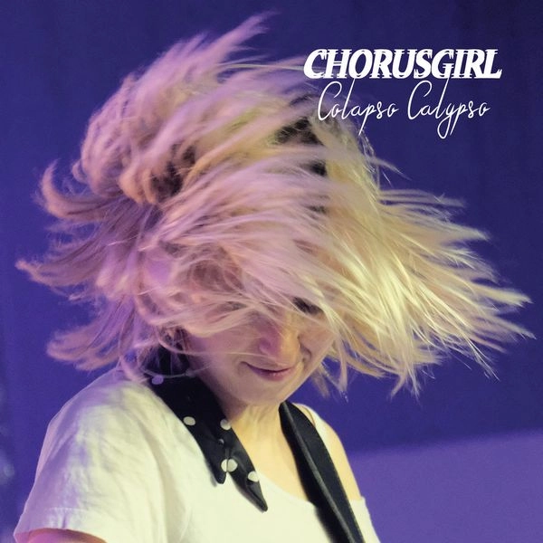 CHORUSGIRL / COLLAPSO CALYPSO