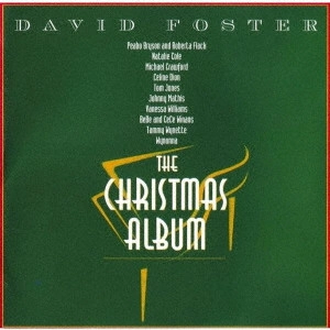 DAVID FOSTER / デヴィッド・フォスター / クリスマス・アルバム / THE CHRISTMAS ALBUM