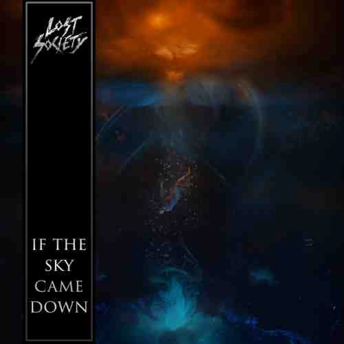 LOST SOCIETY / ロスト・ソサイエティ / IF THE SKY CAME DOWN (LTD. CD DIGIPAK)