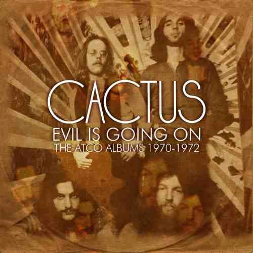 CACTUS / カクタス / EVIL IS GOING ON - THE COMPLETE ATCO RECORDINGS 1970-1972 8CD BOX SET / EVIL IS GOING ON - THE COMPLETE ATCO RECORDINGS 1970-1972 8CD BOX SET 