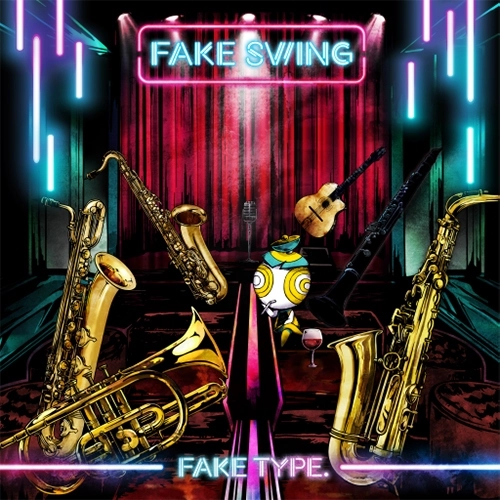 FAKE TYPE. / FAKE SWING（通常盤）