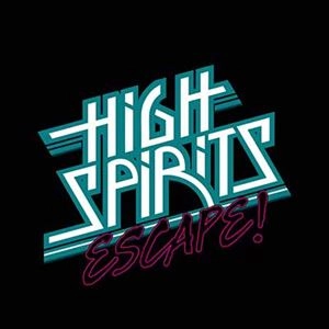 HIGH SPIRITS / ESCAPE