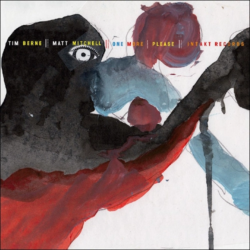 TIM BERNE / ティム・バーン / One More Please